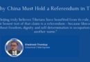 Why China Must Hold a Referendum in Tibet Why China Must Hold a Referendum in Tibet